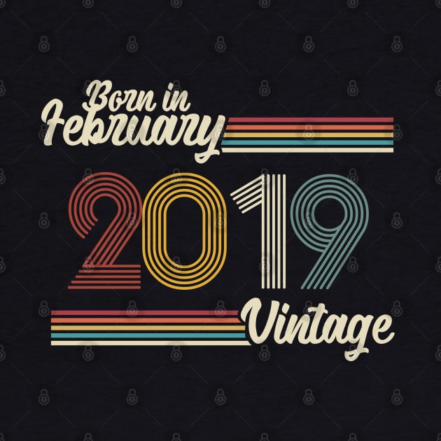 Vintage Born in February 2019 by Jokowow